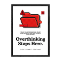 Overthinking Stops